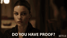 Do You Have Proof Are You Sure GIF - Do You Have Proof Are You Sure Evidence GIFs