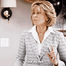 Grace And Frankie Fuck My Hell GIF - Grace And Frankie Fuck My Hell Shouting GIFs