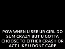 a poster that says get real pov when u see ur girl