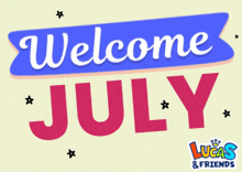 Welcome Welcome July GIF