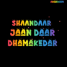 a black background with the words shaandaar jaandaar dhamakedar