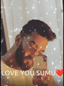 a man with a beard is taking a picture of himself with the words love you sumu