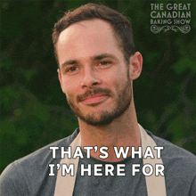 That'S What I'M Here For Loïc GIF - That'S What I'M Here For Loïc The Great Canadian Baking Show GIFs