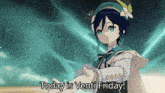 a cartoon character with the words today is venti friday on the bottom