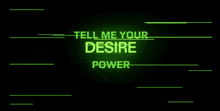 a neon sign that says tell me your desire control on it
