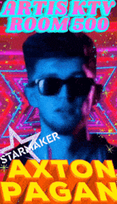 a poster with a man wearing sunglasses and the name axton pagan