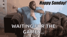 Happy Sunday Dance GIF - Happy Sunday Dance Waiting For The Games GIFs