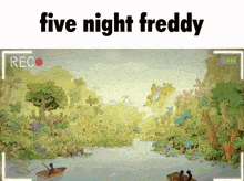 a cartoon of a river with the words five night freddy above it