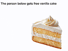 the person below gets free vanilla cake