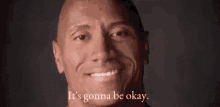The Rock Its Gonna Be Okay GIF - The Rock Its Gonna Be Okay Pep Talk GIFs