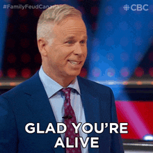 Glad Youre Alive Gerry Dee GIF - Glad Youre Alive Gerry Dee Family Feud Canada GIFs