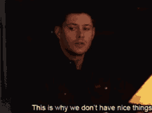 This Is Why We Dont Have Nice Things Dean Winchester GIF - This Is Why We Dont Have Nice Things Dean Winchester Supernatural GIFs