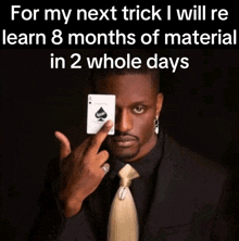 a man in a suit and tie is holding a playing card in front of his face with the words for my next trick