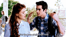 stiles for the love of all things holy teen wolf lydia stydia