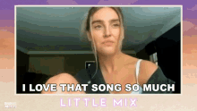 I Love That Song So Much Perrie Edwards GIF - I Love That Song So Much Perrie Edwards Popbuzz GIFs