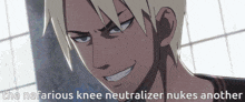 a picture of a man with the caption " the nefarious knee neutralizer nukes another " on the bottom