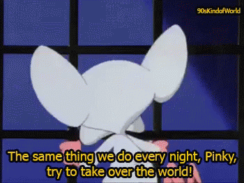 The Same Thing We Do Every Night Take Over The World GIF - The Same Thing We Do Every Night Take Over The World Mad GIFs