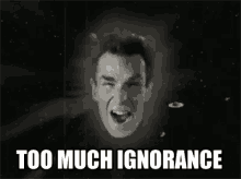 Too Much Ignorance GIF - Ignorance Too Much Ignorance Bill Nye GIFs