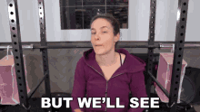 But Well See Cristine Raquel Rotenberg GIF - But Well See Cristine Raquel Rotenberg Simply Nailogical GIFs