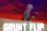Grunt Grunt Flip GIF - Grunt Grunt Flip Deimos GIFs