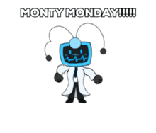 a cartoon character with a monitor on his head and the words monty monday !!!