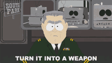 Turn It Into A Weapon General GIF - Turn It Into A Weapon General South Park GIFs
