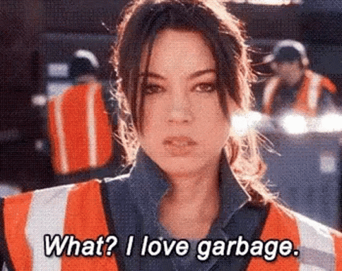 April Ludgate saying What? I love garbage