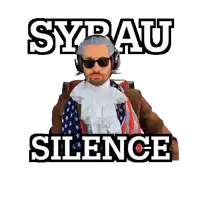 sybau silence is written on a white background with a man wearing sunglasses and headphones
