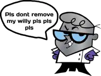 a cartoon character has a speech bubble that says pls dont remove my willy pls pls pls