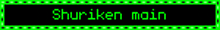 a green and black sign that says shuriken main on it