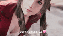 a close up of a woman 's face with the words " aerith ama a luz " above her