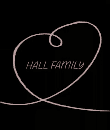 Hall Family Love GIF - Hall Family Love Heart GIFs