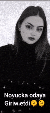 a black and white photo of a woman with the words novucka odaya giriwetdi on the bottom