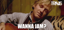 travis andy dunlop wanna jam jam jamming