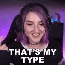Thats My Type Helloiamkate GIF - Thats My Type Helloiamkate Queens Gaming Collective GIFs