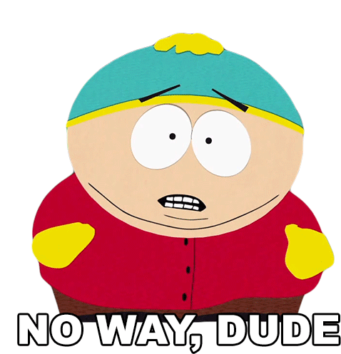 No Way Dude Eric Cartman Sticker - No Way Dude Eric Cartman South Park Stickers