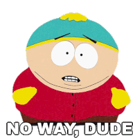 No Way Dude Eric Cartman Sticker - No Way Dude Eric Cartman South Park Stickers