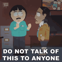 Do Not Talk Of This To Anyone Randy Marsh GIF - Do Not Talk Of This To Anyone Randy Marsh South Park GIFs