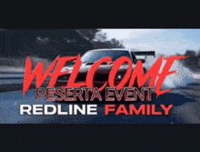 a red car with the words welcome peserta event redline family on the bottom