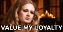 Adele Value My Loyalty GIF