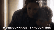 Were Gonna Get Through This Mary GIF