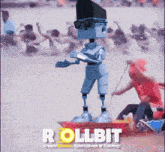 an advertisement for rollbit shows a robot standing on a boat