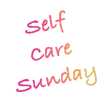 Self Care Sunday Sunday Sticker - Self Care Sunday Self Care Sunday Stickers