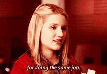 Glee Quinn Fabray GIF - Glee Quinn Fabray For Doing The Same Job GIFs