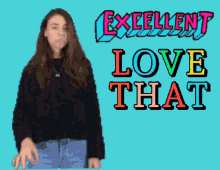 a woman stands in front of a sign that says " excellent love that "