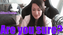 Nomi Gaming Are You Sure GIF - Nomi Gaming Are You Sure Sure GIFs