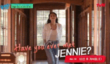 a woman is standing in a hallway with the words `` have you ever met jennie '' written on the bottom .