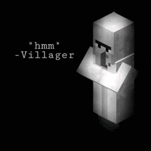 a black and white image of a minecraft character with the words " hmm " and " villager " below it