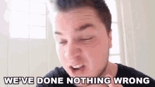 Weve Done Nothing Wrong Did Nothing Wrong GIF - Weve Done Nothing Wrong Did Nothing Wrong Nothing Wrong GIFs