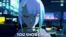 You Showed Up Lucy GIF - You Showed Up Lucy Cyberpunk Edgerunners GIFs